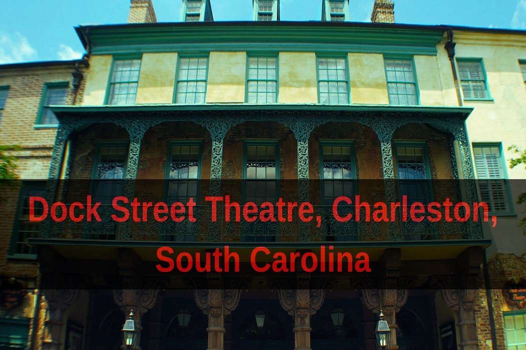 Dock Street Theatre, Charleston, South Carolina