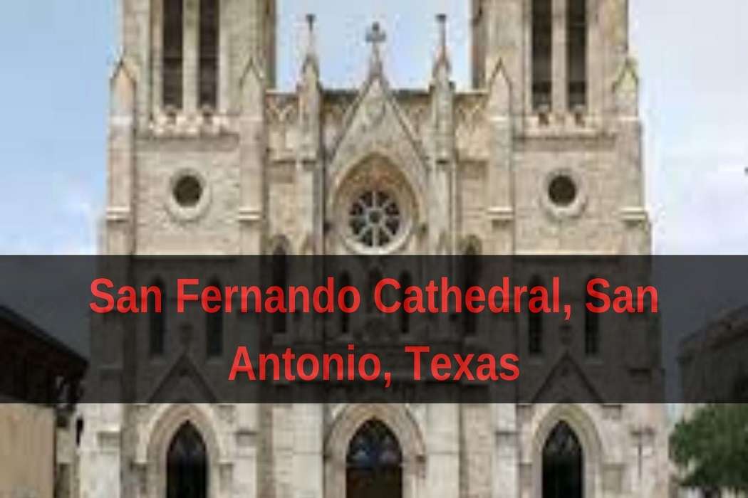 San Fernando Cathedral, San Antonio, Texas